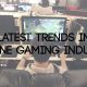 Trends in Online Gaming