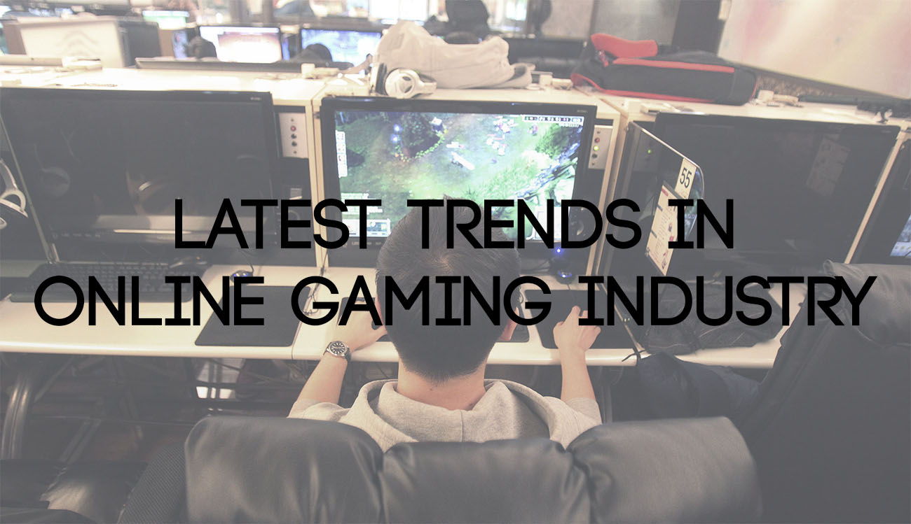 Trends in Online Gaming